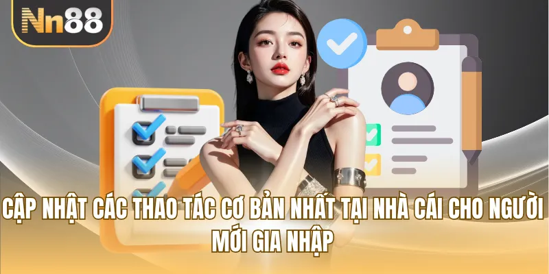 Cập nhật các thao tác cơ bản nhất tại nhà cái cho người mới gia nhập