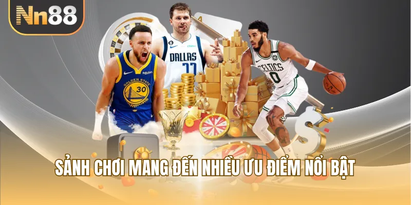 Sảnh chơi mang đến nhiều ưu điểm nổi bật